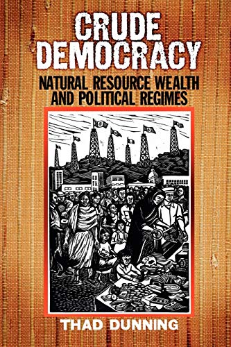 Crude Democracy: Natural Resource Wealth and Political Regimes (Cambridge Studies in Comparative Politics) von Cambridge University Press